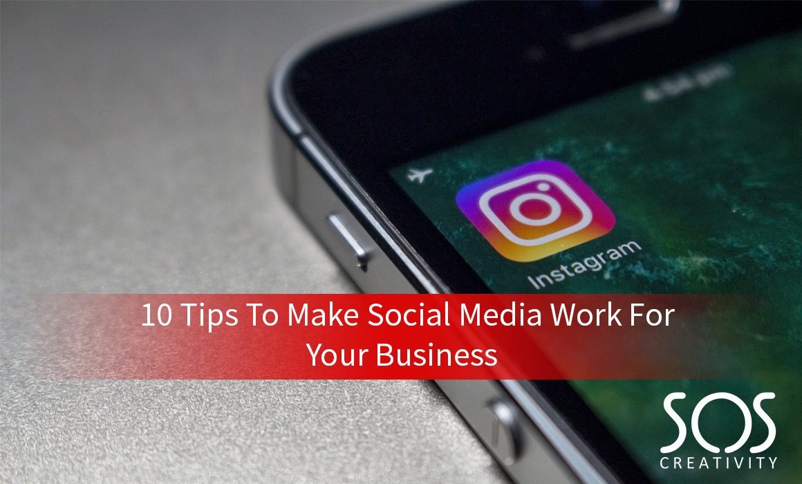 10 tips to make social media work for your business