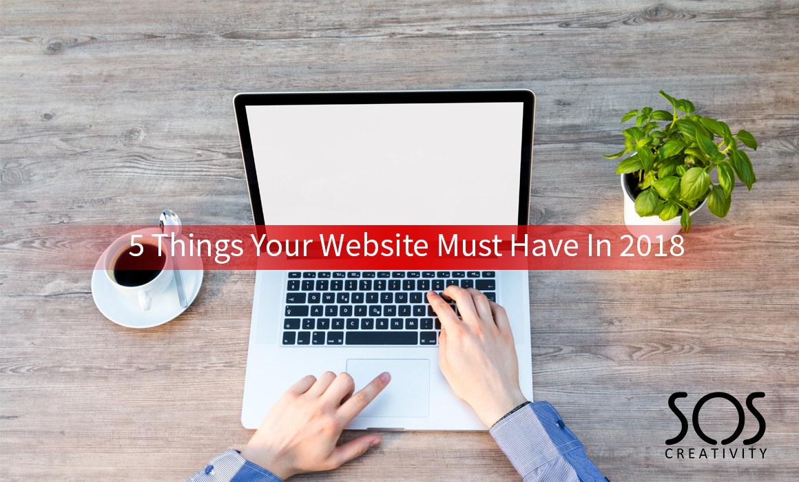 5 things you website must have in 2018