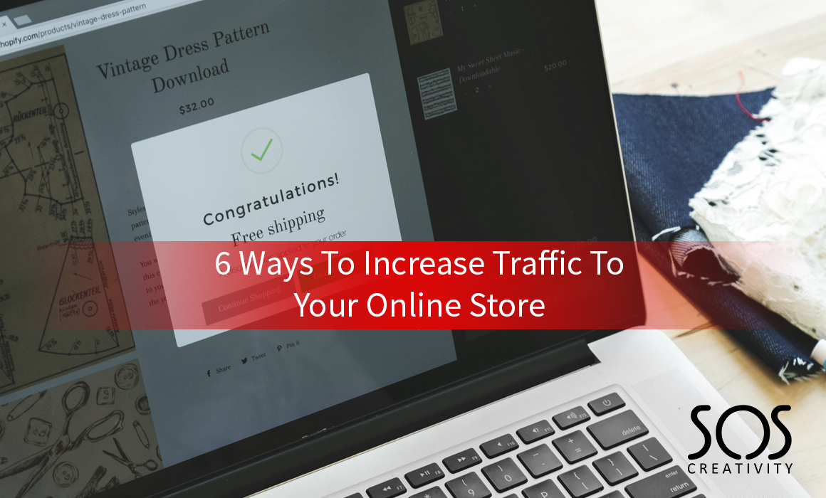 6 ways to increase traffic to your online store