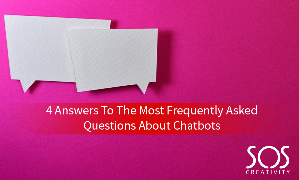 4 Answers to the most frequently asked questions about chatbots