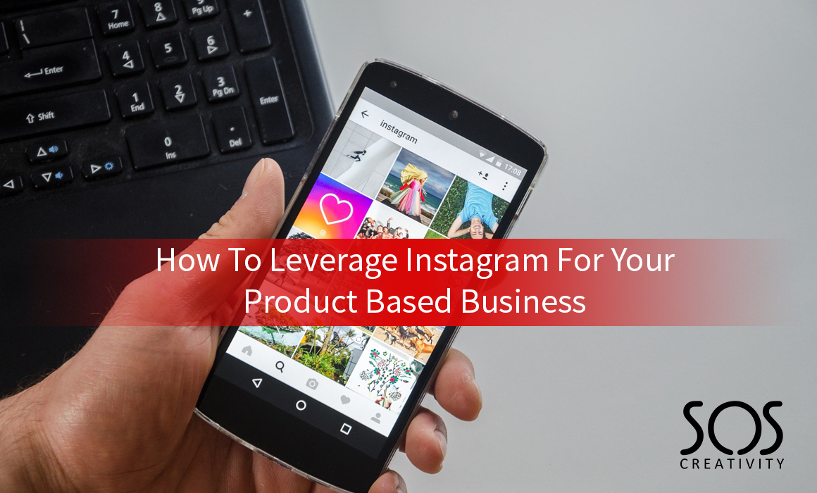 How to leverage Instagram for your product based business