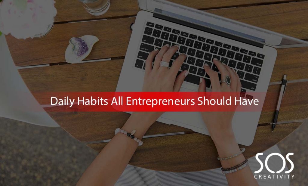 Daily habits all entrepreneurs should have