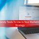 handy tools to use in your marketing strategy