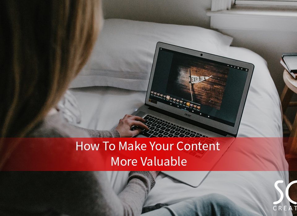 How To Make Your Content More Valuable – Cover Photo