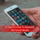 5 Tips On How To Network On Social Media