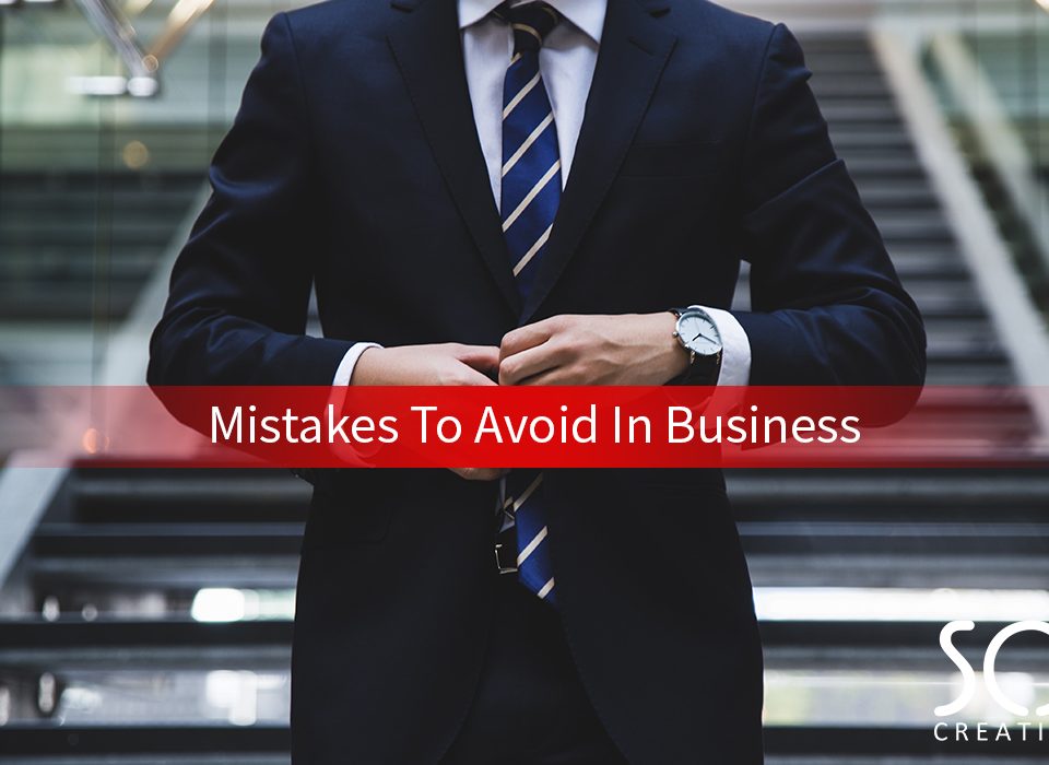mistakes to avoid in business