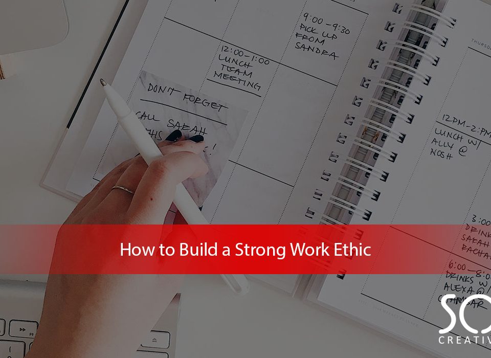 How to build a stong work ethic