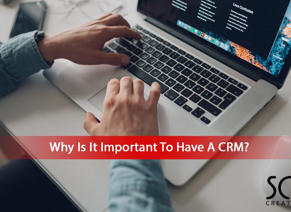 Why-Is-It-Important-To-Have-A-CRM