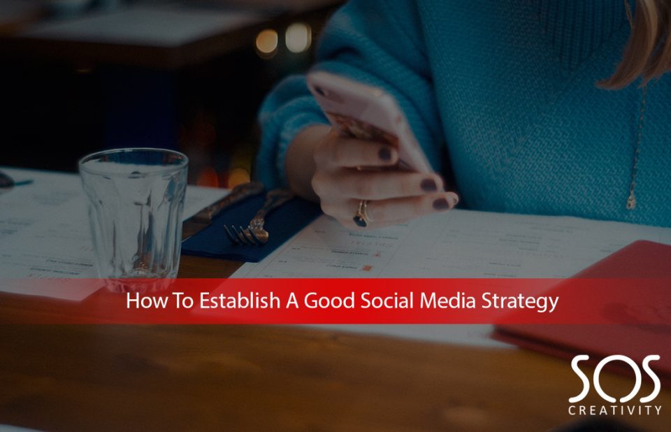 How-To-Establish-A-Good-Social-Media-Strategy-1024×618